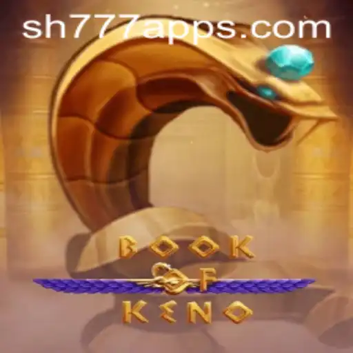 Exploring BookOfKeno and Its Immersive Gameplay at SH777.com