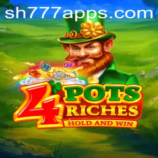 Discover the Excitement of 4potsriches at SH777.com