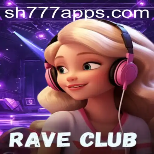 RaveClub: An Immersive Gaming Experience at SH777.com